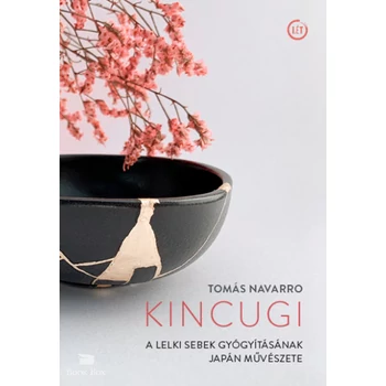 Kincugi- A lelki sebek gyógyításának japán művészete