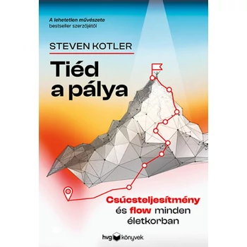 Tiéd a pálya- Csúcsteljesítmény és flow minden életkorban