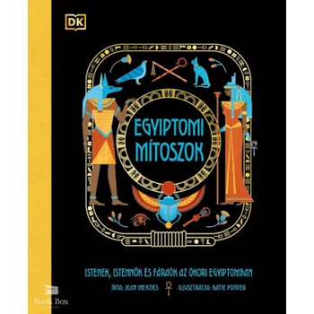 Egyiptomi mítoszok- Istenek, istennők és fáraók az ókori Egyiptomban