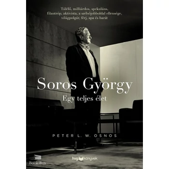 Soros György - Egy teljes élet