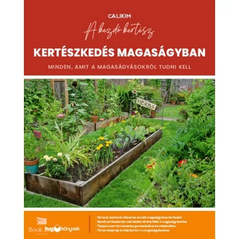 Kertészkedés magaságyban- Minden, amit a magaságyásokról tudni kell