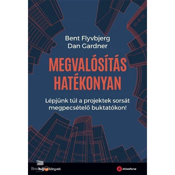 Megvalósítás hatékonyan- Lépjünk túl a projektek sorsát megpecsételő buktatókon!