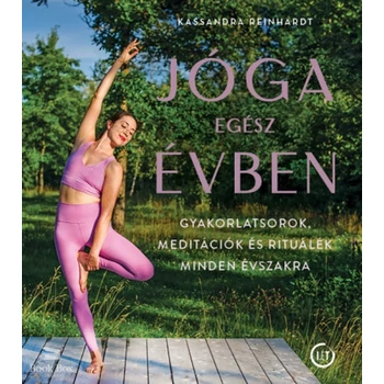 Jóga egész évben- Gyakorlatsorok, meditációk és rituálék minden évszakra