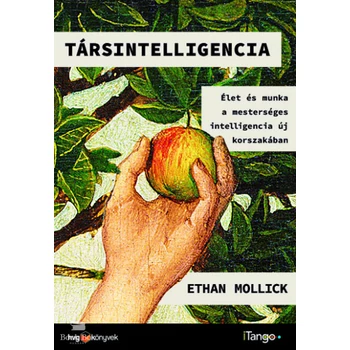 Társintelligencia- Élet és munka a mesterséges intelligencia új korszakában