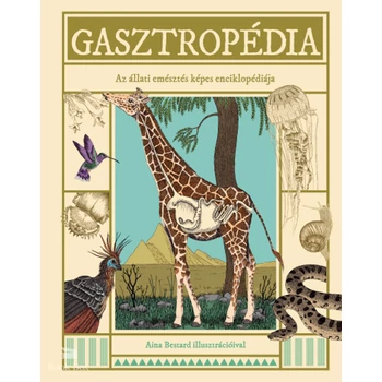 Gasztropédia- Az állati emésztés képes enciklopédiája