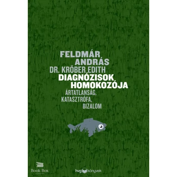 Diagnózisok homokozója- Ártatlanság, katasztrófa, bizalom