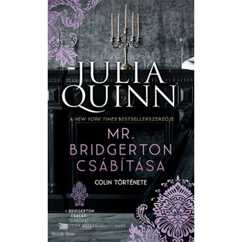 Mr. Bridgerton csábítása - Colin története - A Bridgerton család 4.