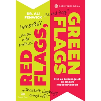 Red Flags, Green Flags - Intő és biztató jelek az emberi kapcsolatokban