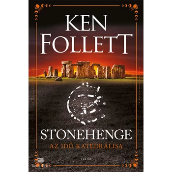 Stonehenge- Az idő katedrálisa