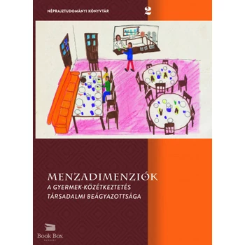 Menzadimenziók- A gyermek-közétkeztetés társadalmi beágyazottsága
