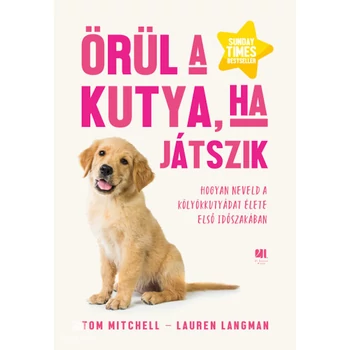 Örül a kutya, ha játszik- Hogyan neveld a kölyökkutyádat élete első időszakában