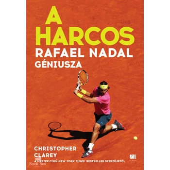A harcos - Rafael Nadal géniusza