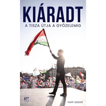 Kiáradt- A Tisza útja a győzelemig