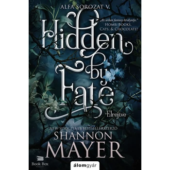 Hidden by Fate - Elrejtve- (Különleges kiadás) [ELŐRENDELHETŐ]