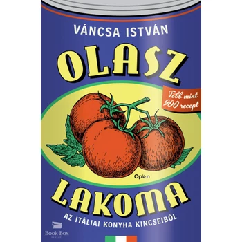 Olasz lakoma- Az itáliai konyha kincseiből