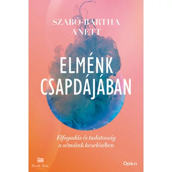 Elménk csapdájában - Elfogadás és tudatosság a sémáink kezelésében