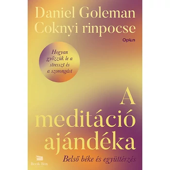 A meditáció ajándéka- Belső béke és együttérzés
