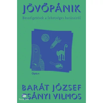 Jövőpánik- Beszélgetések a lehetséges határairól