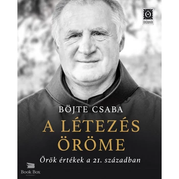 A létezés öröme- Örök értékek a 21. században