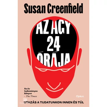 Az agy 24 órája- Utazás a tudatunkon innen és túl
