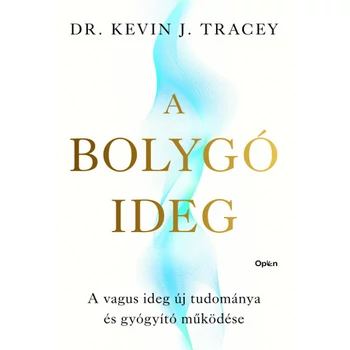 A bolygó ideg- A vagus ideg új tudománya és gyógyító működése
