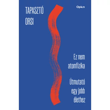 Ez nem atomfizika- Útmutató egy jobb élethez