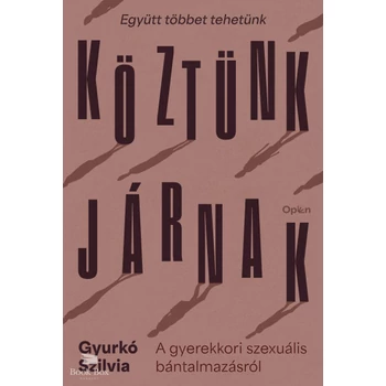 Köztünk járnak- A gyerekkori szexuális bántalmazásról