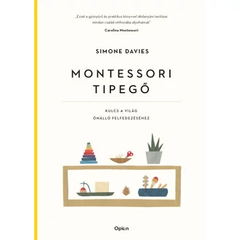 Montessori tipegő- Kulcs a világ önálló felfedezéséhez