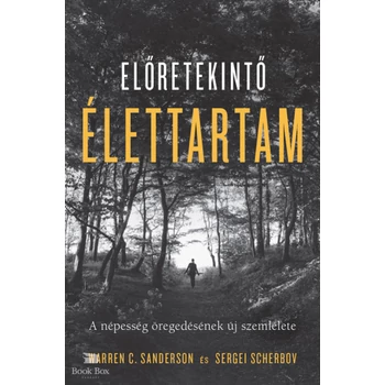 Előretekintő élettartam - A népesség öregedésének új szemlélete