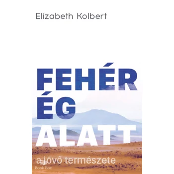 Fehér ég alatt- A jövő természete