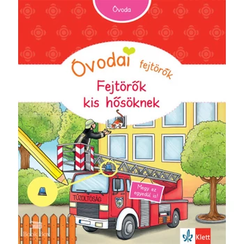 Óvodai fejtörők - Fejtörők kis hősöknek