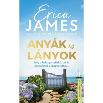 Anyák és lányok- Még a boldog családoknak is megvannak a maguk titkai...