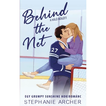 Behind the Net - A háló mögött- Egy grumpy sunshine hokirománc - (Különleges kiadás)