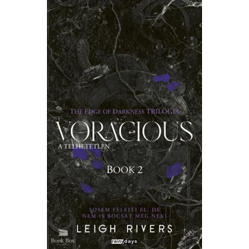 Voracious- A telhetetlen - (Különleges kiadás) [ELŐRENDELHETŐ]