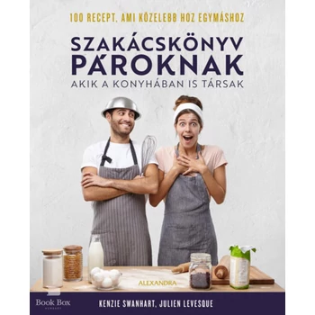 Szakácskönyv pároknak- Akik a konyhában is társak