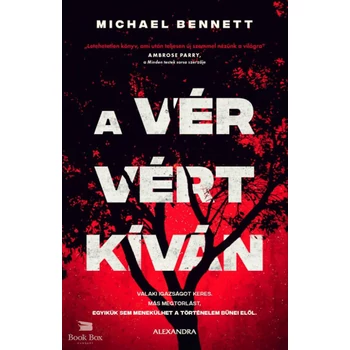 A vér vért kíván- Valaki igazságot keres. Más megtorlást. Egyikük sem menekülhet a történelem bűnei elől.