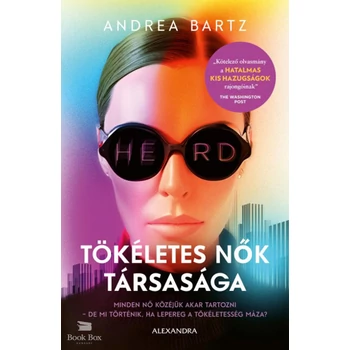Tökéletes nők társasága- Minden nő közéjük akar tartozni - de mi történik, ha lepereg a tökéletesség máza?