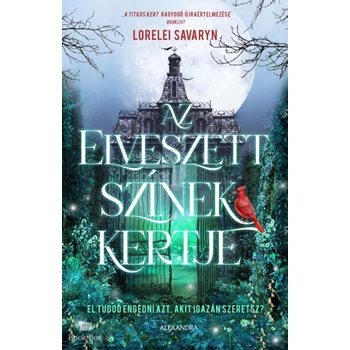 Az elveszett színek kertje- El tudod engedni azt, akit igazán szeretsz?