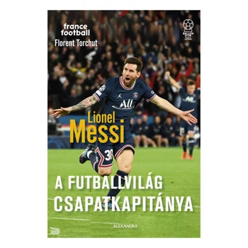 Lionel Messi- A futballvilág csapatkapitánya