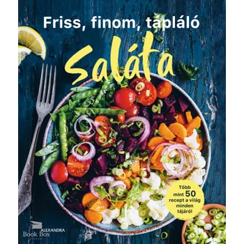 Friss, finom, tápláló SALÁTA