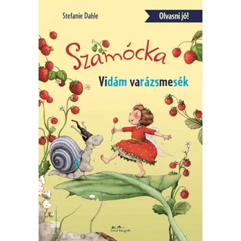 Szamócka - Vidám varázsmesék
