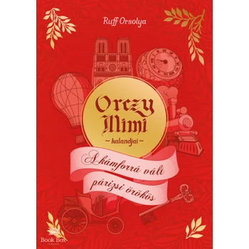 Orczy Mimi kalandjai - A kámforrá vált párizsi örökös