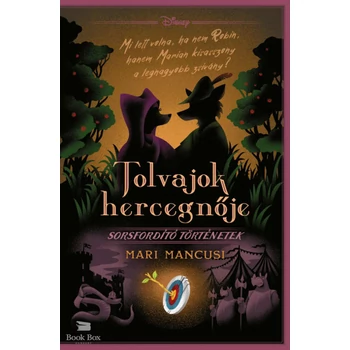 Disney - Tolvajok hercegnője- Sorsfordító történetek - (Különleges kiadás)