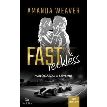Fast & Reckless - Padlógázzal a szívembe