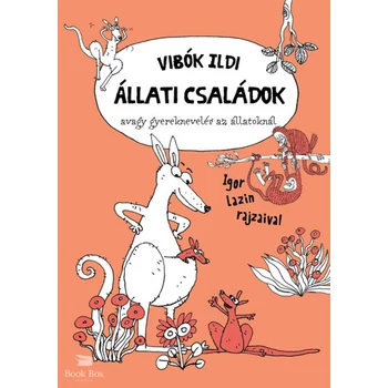 Állati családok - avagy gyereknevelés az állatoknál