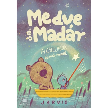 Medve és Madár - A csillagok és más mesék