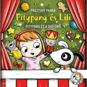 Pitypang és a Diótörő- Pitypang és Lili
