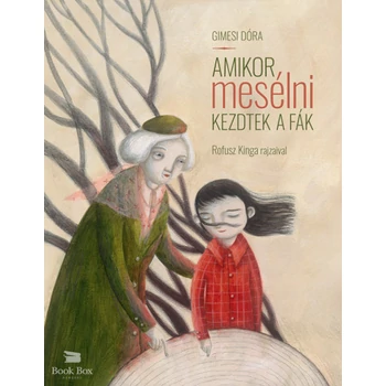 Amikor mesélni kezdtek a fák