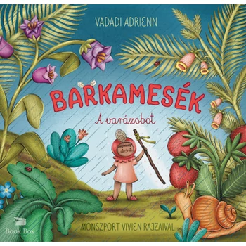 Barkamesék - A varázsbot