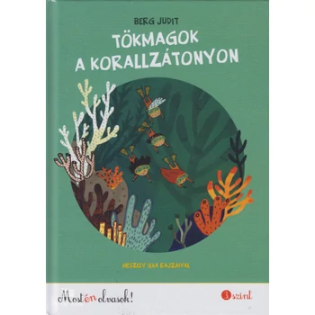 Tökmagok a korallzátonyon- Most én olvasok! 3. szint